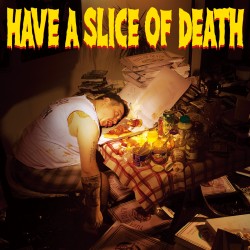 Have A Slice Of Death