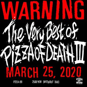 V.A『The Very Best Of PIZZA OF DEATH III』3/25発売決定！