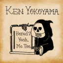 Ken Yokoyama / Bored? Yeah, Me Too
