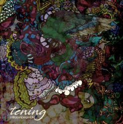 tening